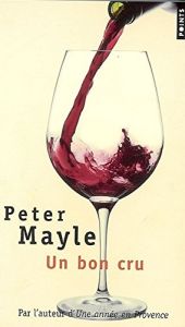 book cover of Un bon cru by Peter Mayle