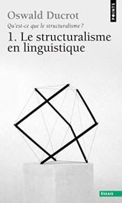 book cover of Qu'est-ce que le structuralisme ? by Oswald Ducrot