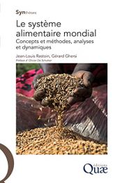 book cover of Le système alimentaire mondial : concepts et méthodes, analyses et dynamiques by Gérard Ghersi|Jean-Louis Rastoin