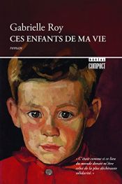 book cover of Ces enfants de ma vie by Gabrielle Roy