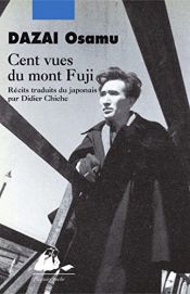 book cover of Cent vues du mont Fuji by Dazai Osamu