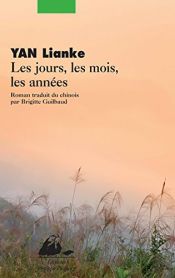 book cover of Les jours, les mois, les années by Yan Lianke