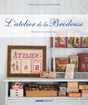 book cover of L'atelier de la brodeuse : Broderie et cartonnage by Sophie Delaborde|Sylvie Castellano