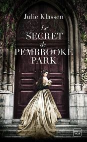 book cover of Le Secret de Pembrooke Park by Julie Klassen