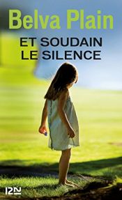 book cover of Et Soudain le Silence by Belva Plain