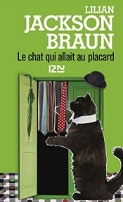 book cover of Le chat qui allait au placard by Lilian Jackson Braun