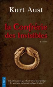 book cover of La Confrérie des Invisibles by Kurt Aust