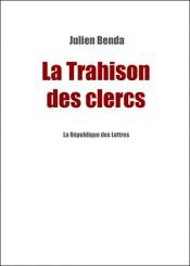 book cover of The betrayal of the intellectuals - La trahison des clercs by Julien Benda