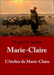 book cover of Marie-Claire : Suivi de L'Atelier de Marie-Claire by Marguerite Audoux