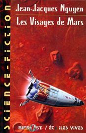 book cover of Les Visages de Mars by Jean-Jacques Nguyen