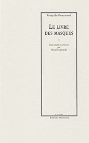 book cover of Le livre des masques by Rémy de Gourmont