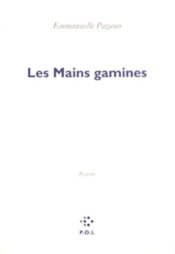 book cover of Les Mains Gamines by Emmanuelle Pagano