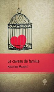 book cover of Le caveau de famille by Katarina Mazetti