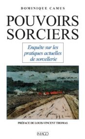 book cover of Pouvoirs sorciers by Dominique Camus