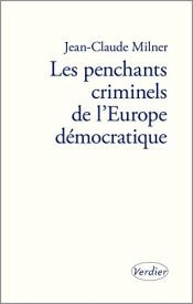 book cover of Les penchants criminels de l'Europe démocratique by Jean-Claude Milner