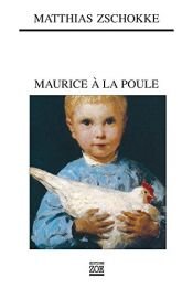 book cover of Maurice à la poule by Matthias Zschokke