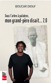 book cover of Sous l'arbre à palabres, mon grand-père disait... 2.0 by Boucar Diouf