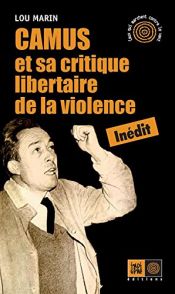 book cover of Camus et sa critique libertaire de la violence by Lou Marin