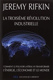 book cover of La troisième révolution industrielle by Jérémy Rifkin
