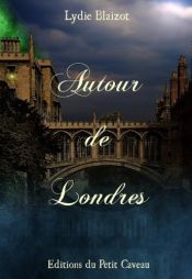 book cover of Autour de Londres by Lydie Blaizot