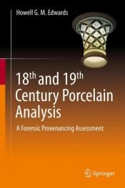 book cover of 18th and 19th Century Porcelain Analysis by Howell G. M. Edwards