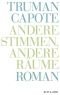 Truman Capote - Werke: Truman Capote - Werke: Andere Stimmen, andere Räume: Bd 2