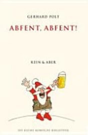 book cover of Abfent, Abfent! by Gerhard Polt