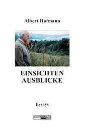 book cover of Einsichten - Ausblicke by Albert Hofmann