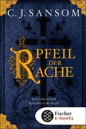 book cover of Pfeil der Rache by C. J. Sansom