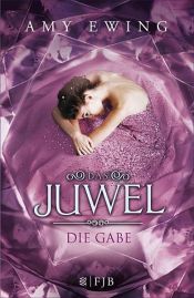 book cover of Das Juwel - Die Gabe by Amy Orr-Ewing