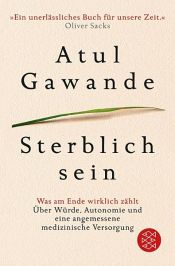 book cover of Sterblich sein by Atul Gawande