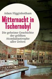 book cover of Mitternacht in Tschernobyl by Adam Higginbotham