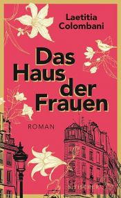 book cover of Das Haus der Frauen by Laetitia Colombani