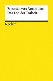 book cover of The Praise of Folly by Erasmus Desiderius Roterodamus|Erasmus von Rotterdam