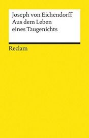 book cover of Aus dem Leben eines Taugenichts by Josef Frhr. von Eichendorff