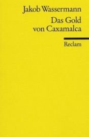 book cover of Caxamalca kuld : [jutustus] by Jakob Wassermann