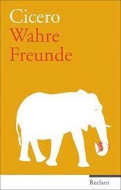 book cover of Wahre Freunde by Цицерон