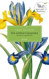 book cover of Die schöne Cassandra. Sämtliche Jugendwerke by Jane Austenová