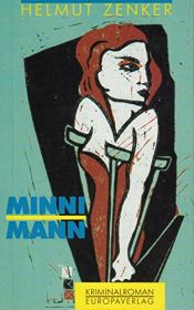 book cover of Minni Mann. Kriminalroman by Helmut Zenker