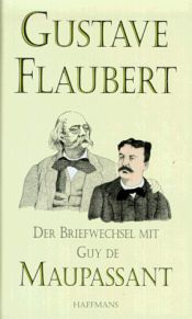 book cover of Der Briefwechsel mit Guy de Maupassant by Ги дьо Мопасан|Гюстав Флобер