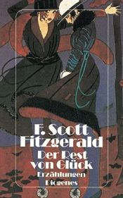 book cover of Der Rest von Glück. Erzählungen (detebe) by F・スコット・フィッツジェラルド