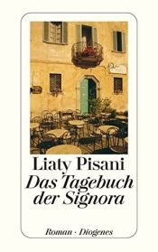 book cover of Das Tagebuch der Signora by Liaty Pisani