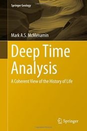 book cover of Deep Time Analysis: A Coherent View of the History of Life (Springer Geology) by Mark A.S. McMenamin