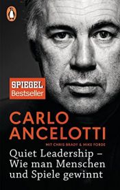 book cover of Quiet Leadership – Wie man Menschen und Spiele gewinnt by Carlo Ancelotti