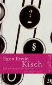 book cover of Die sch÷nsten Geschichten und Reportagen by Egon Erwin Kisch