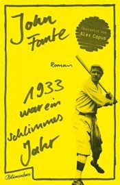 book cover of 1933 war ein schlimmes Jahr by Джон Фанте