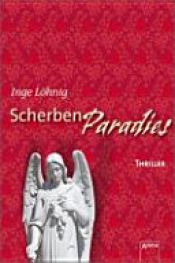 book cover of Scherbenparadies by Inge Löhnig