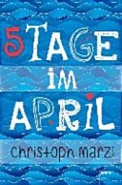 book cover of 5 Tage im April by Christoph Marzi