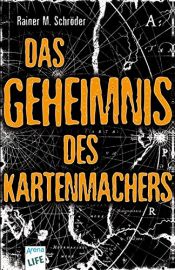 book cover of Das Geheimnis des Kartenmachers by Rainer M. Schröder