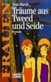 book cover of Träume aus Tweed und Seide by Jean Marsh